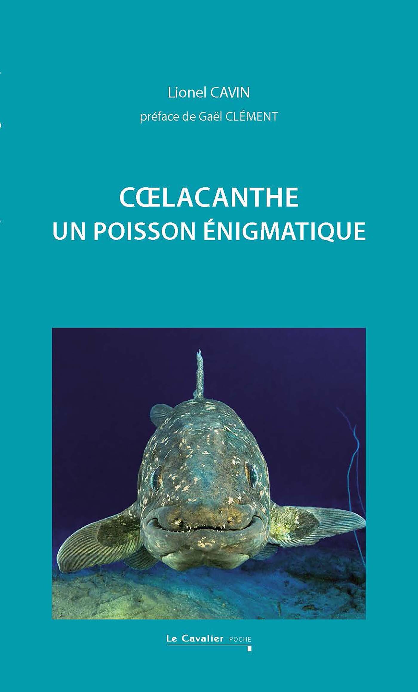 Coelacanthe. Un poisson énigmatique - Lionel Cavin - CAVALIER BLEU