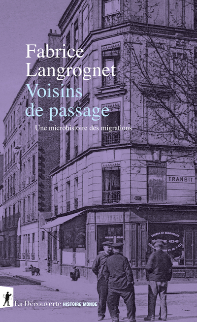 VOISINS DE PASSAGE - Fabrice Langrognet - LA DECOUVERTE