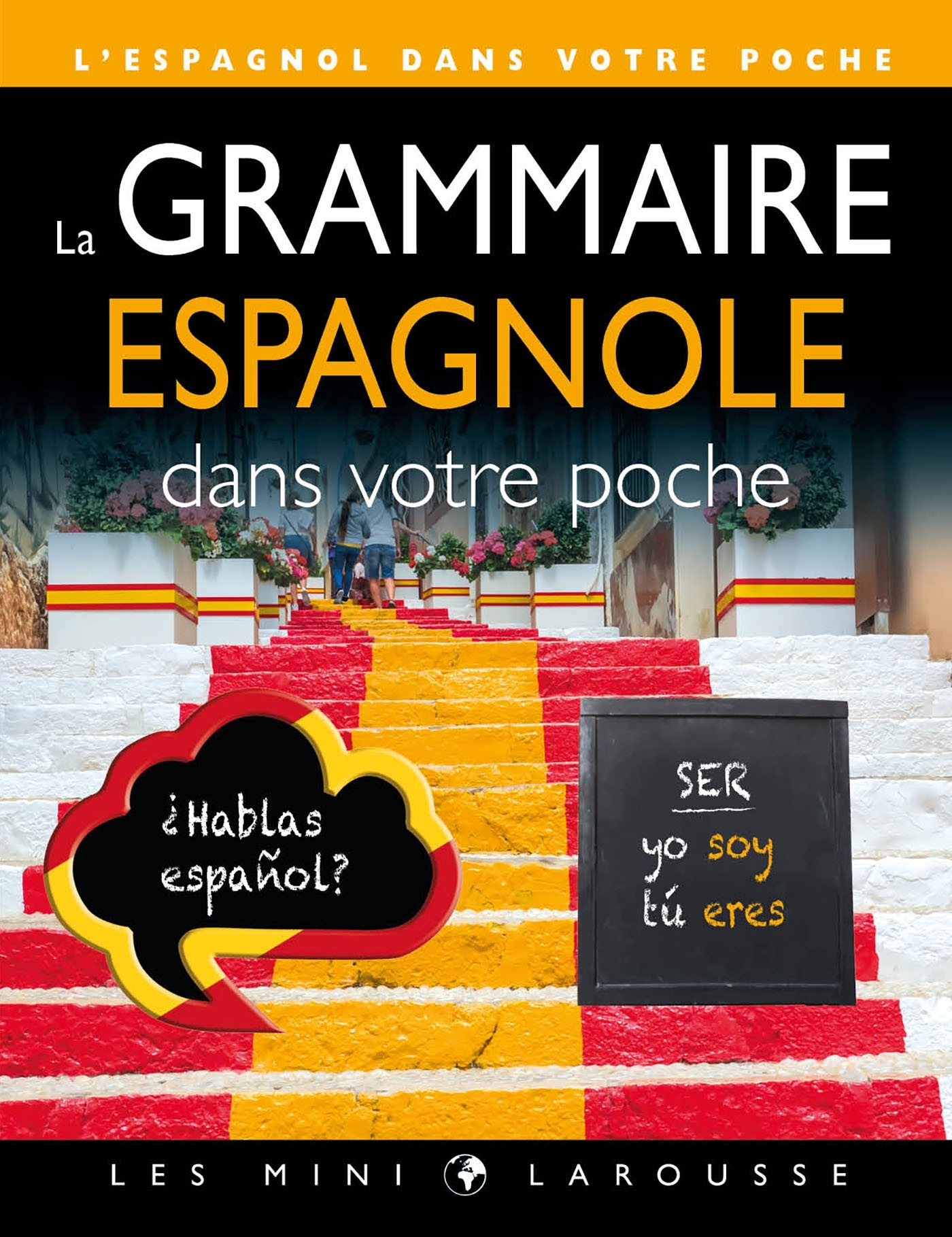 LA GRAMMAIRE ESPAGNOLE DANS VOTRE POCHE - XXX - LAROUSSE