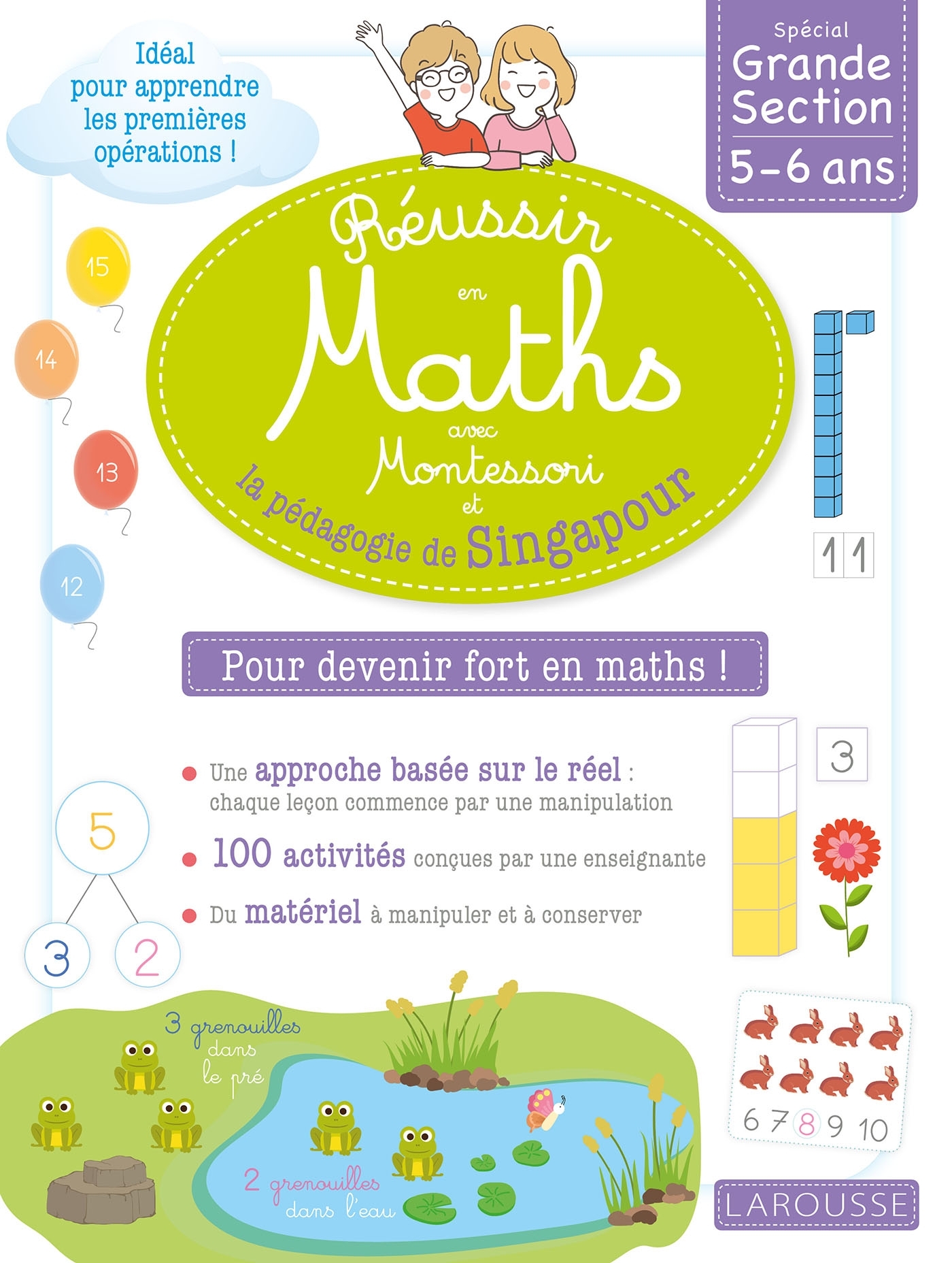 REUSSIR EN MATHS AVEC MONTESSORI ET LA PEDAGOGIE DE SINGAPOUR GS - Delphine Urvoy - LAROUSSE