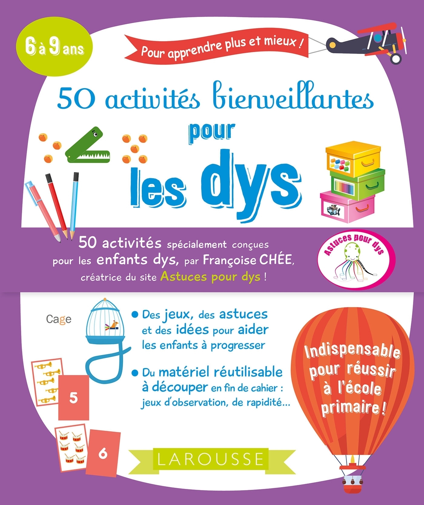 50 ACTIVITES BIENVEILLANTES POUR LES DYS - Françoise Chée - LAROUSSE