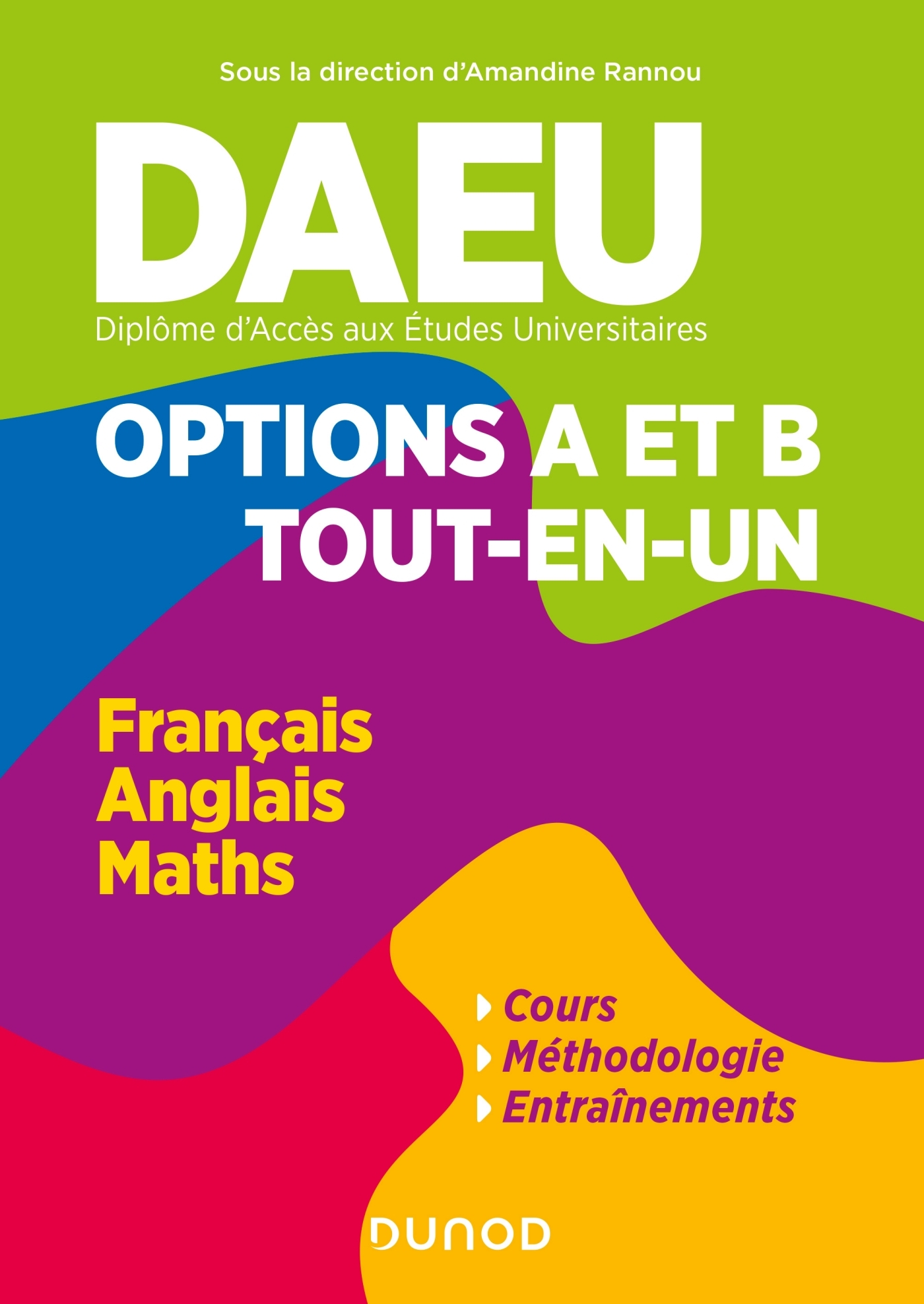 DAEU - OPTIONS A ET B - TOUT EN UN - FRANCAIS, ANGLAIS, MATHEMATIQUES - Amandine Rannou - DUNOD