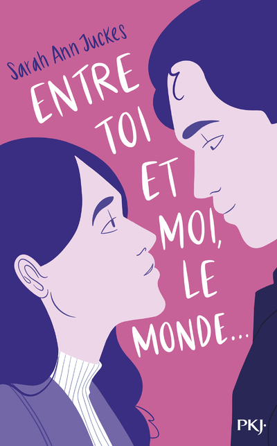 ENTRE TOI ET MOI, LE MONDE - Sarah Ann Juckes - POCKET JEUNESSE