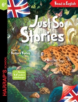 JUST SO STORIES - READ IN ENGLISH 6EME - XXX - HARRAPS