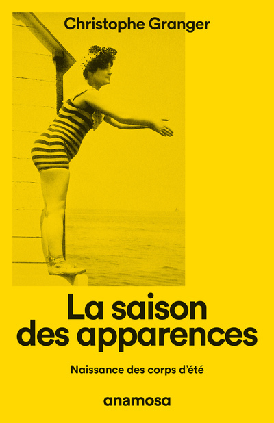 LA SAISON DES APPARENCES - Christophe Granger - ANAMOSA