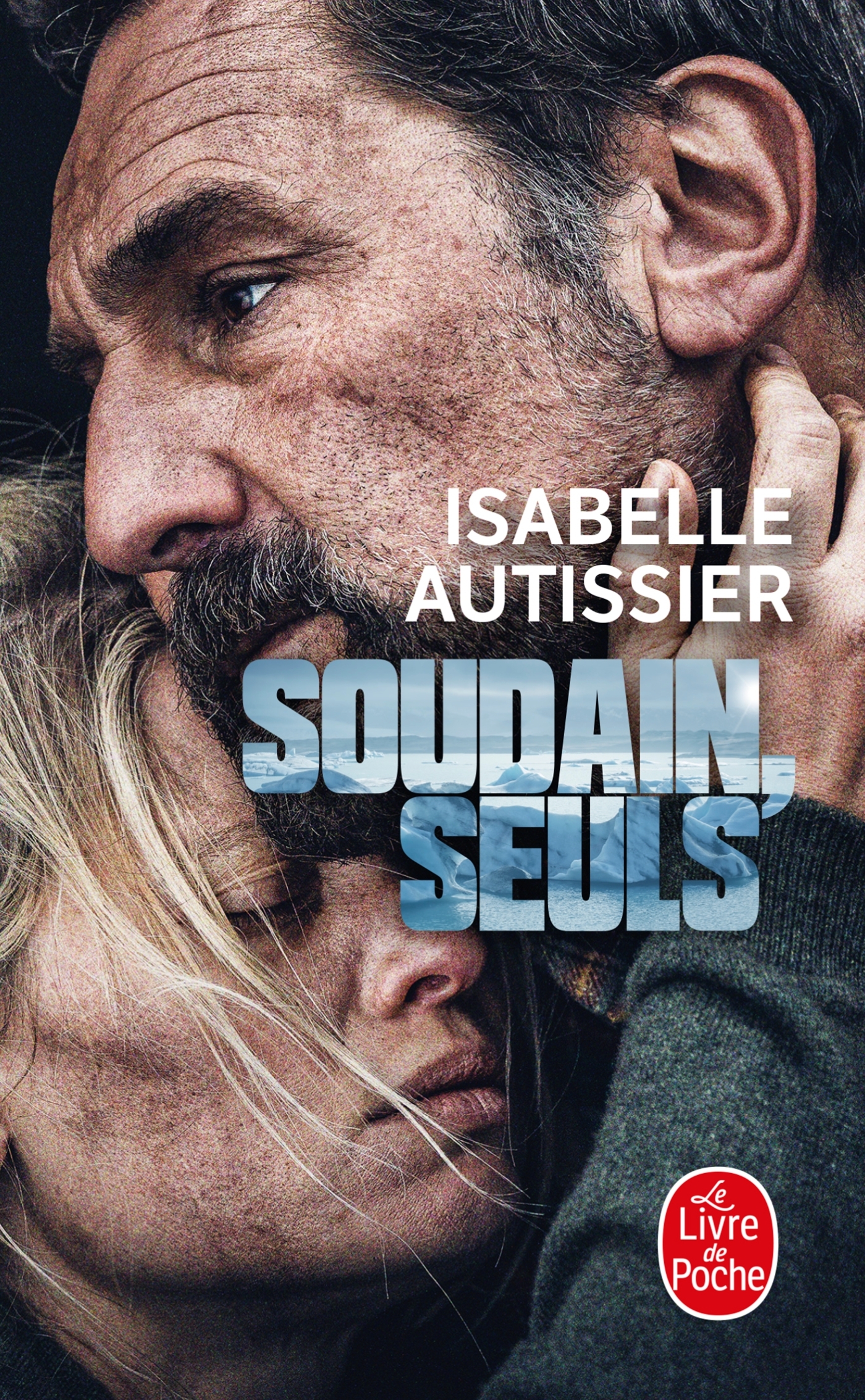 SOUDAIN, SEULS - Isabelle Autissier - LGF