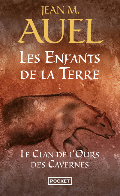 ENFANTS DE LA TERRE T1 CLAN DE L-OURS DES CAVERNES - Jean M. Auel - POCKET