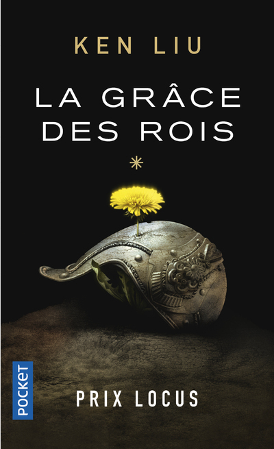 LA GRACE DES ROIS - LA DYNASTIE DES DENTS-DE-LION - TOME 1 - Ken Liu - POCKET