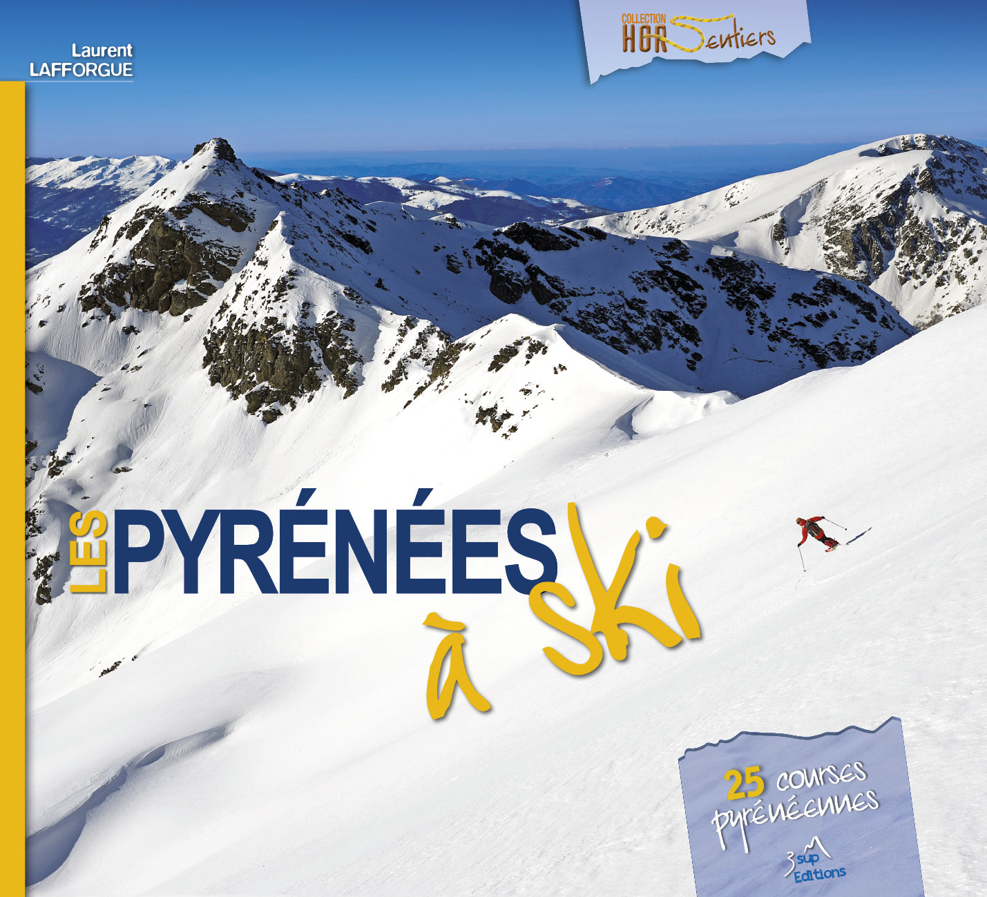 LES PYRENEES A SKI - Laurent Lafforgue - 3 SUP