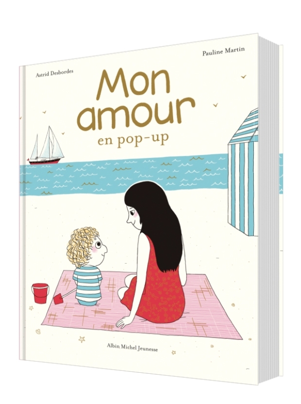 MON AMOUR (POP-UP - ED.2021) - Astrid Desbordes - ALBIN MICHEL