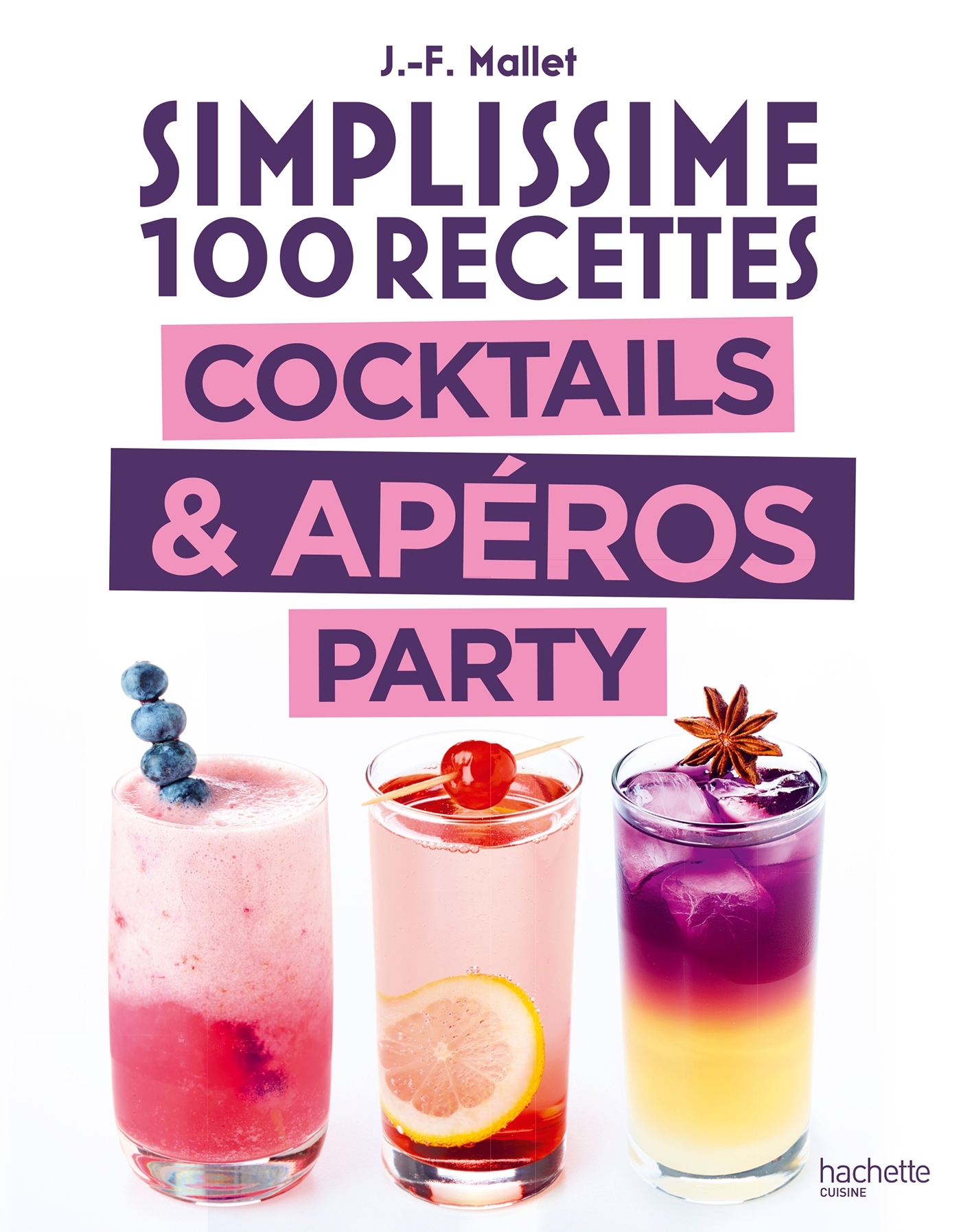 Simplissime Cocktails & Apéros Party - Jean-François Mallet - HACHETTE PRAT