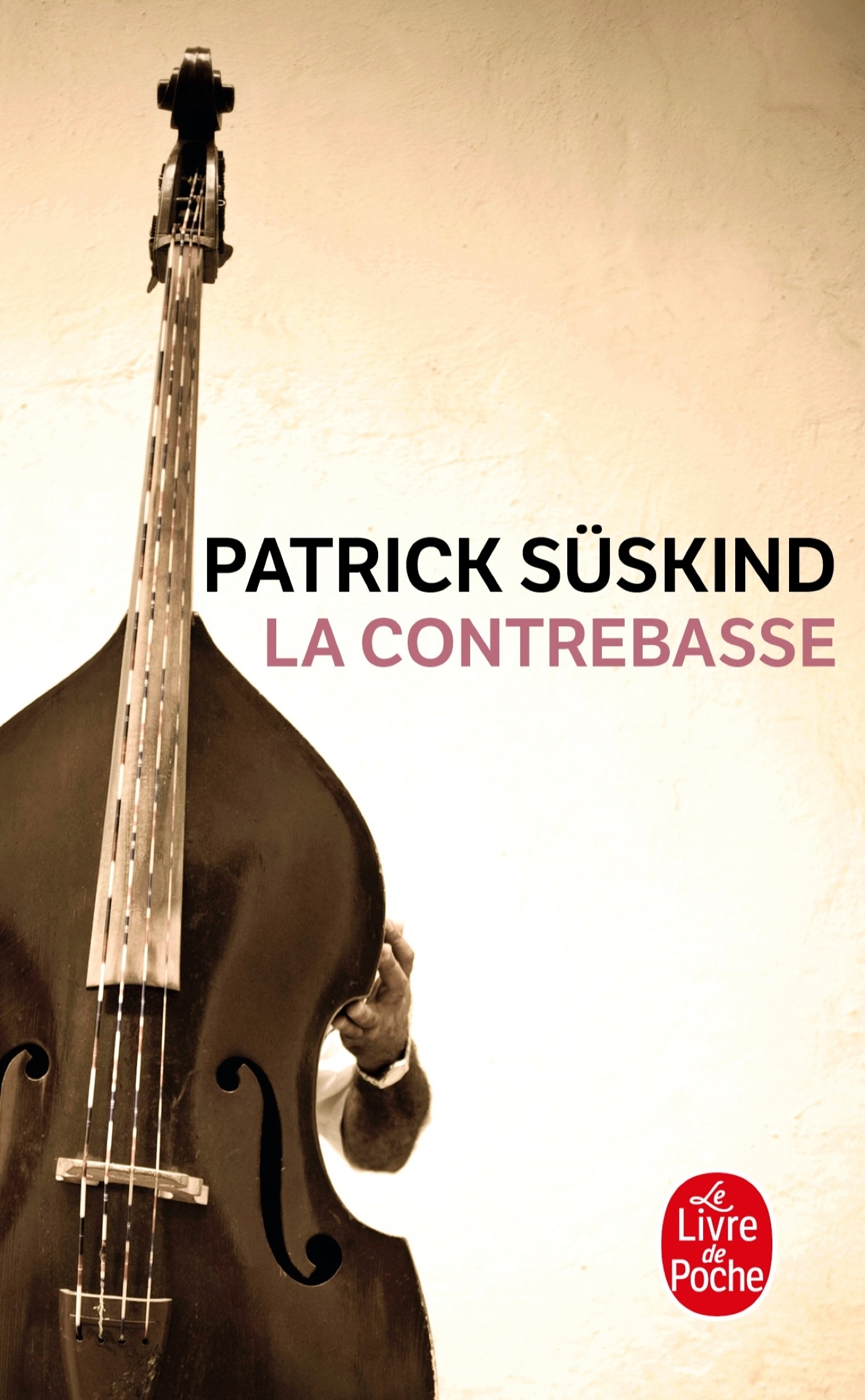 LA CONTREBASSE - Patrick Süskind - LGF