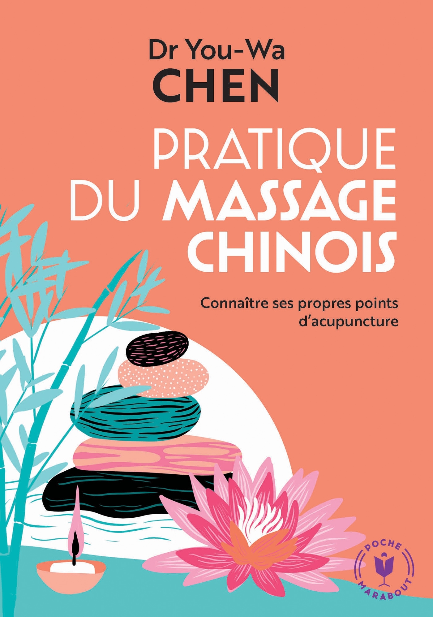 Pratique du massage chinois - You-wa Chen - MARABOUT