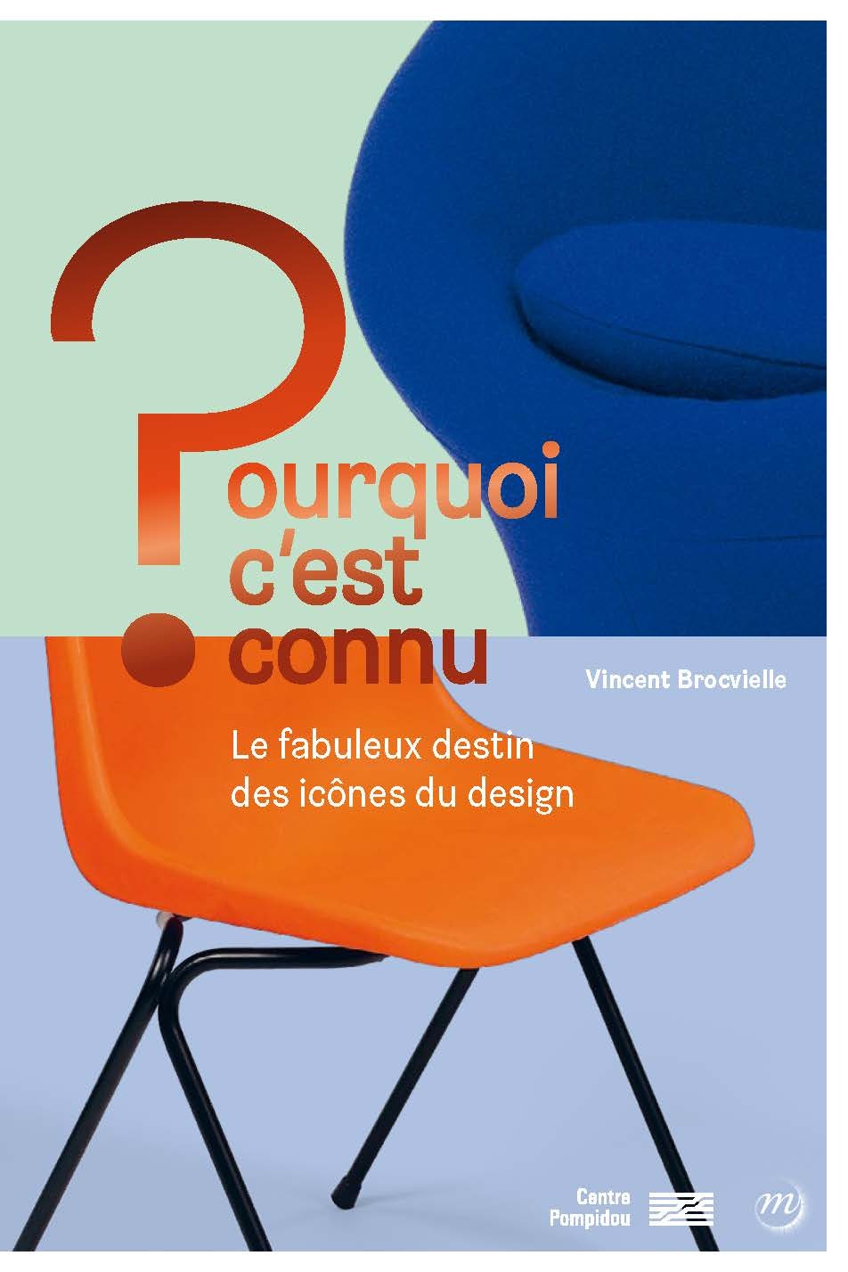 POURQUOI C-EST CONNU ? LE DESIGN - COLLECTION POURQUOI C-EST CONNU ? -  BROCVIELLE VINCENT - RMN