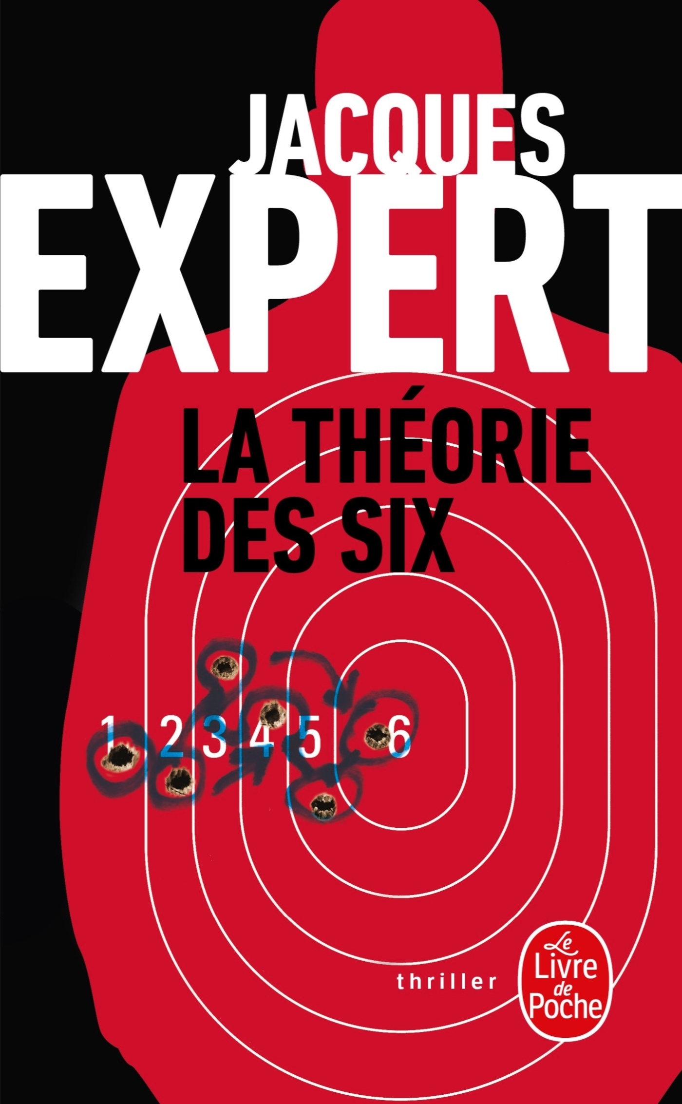 LA THEORIE DES SIX - Jacques Expert - LGF