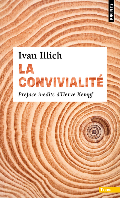 LA CONVIVIALITE - Ivan Illich - POINTS