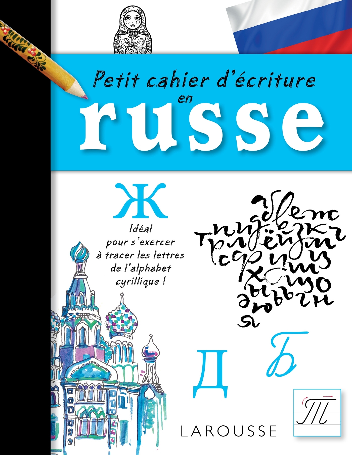 PETIT CAHIER D-ECRITURE RUSSE -   - LAROUSSE