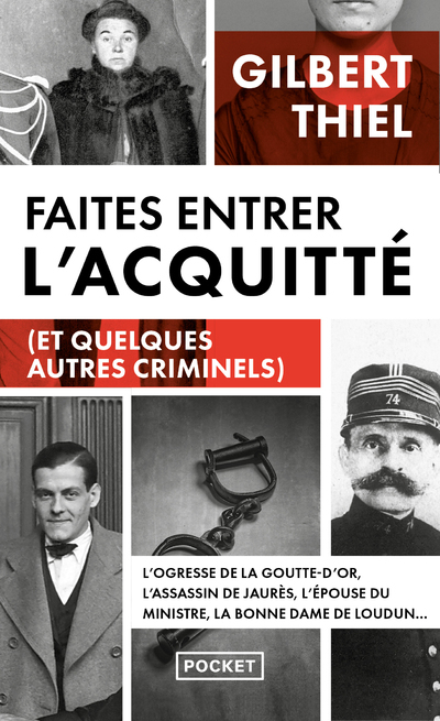 FAITES ENTRER L-ACQUITTE (ET QUELQUES AUTRES CRIMINELS) - Gilbert Thiel - POCKET