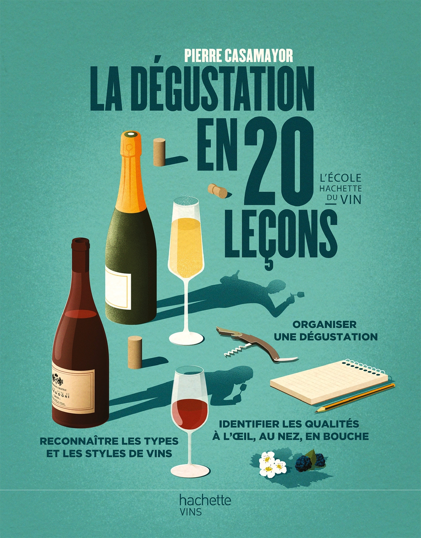 LA DEGUSTATION EN 20 LECONS - Pierre Casamayor - HACHETTE PRAT