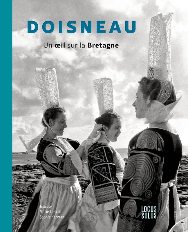 Doisneau . Un oeil sur la Bretagne - Sophie KERVRAN - LOCUS SOLUS