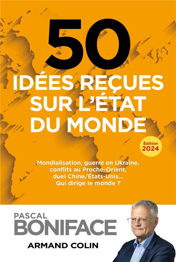 50 IDEES RECUES SUR L-ETAT DU MONDE 2024 - GEOPOLITIQUE - SCIENCES  POLITIQUES - Sciences humaines et sociales - Librairie La Préface
