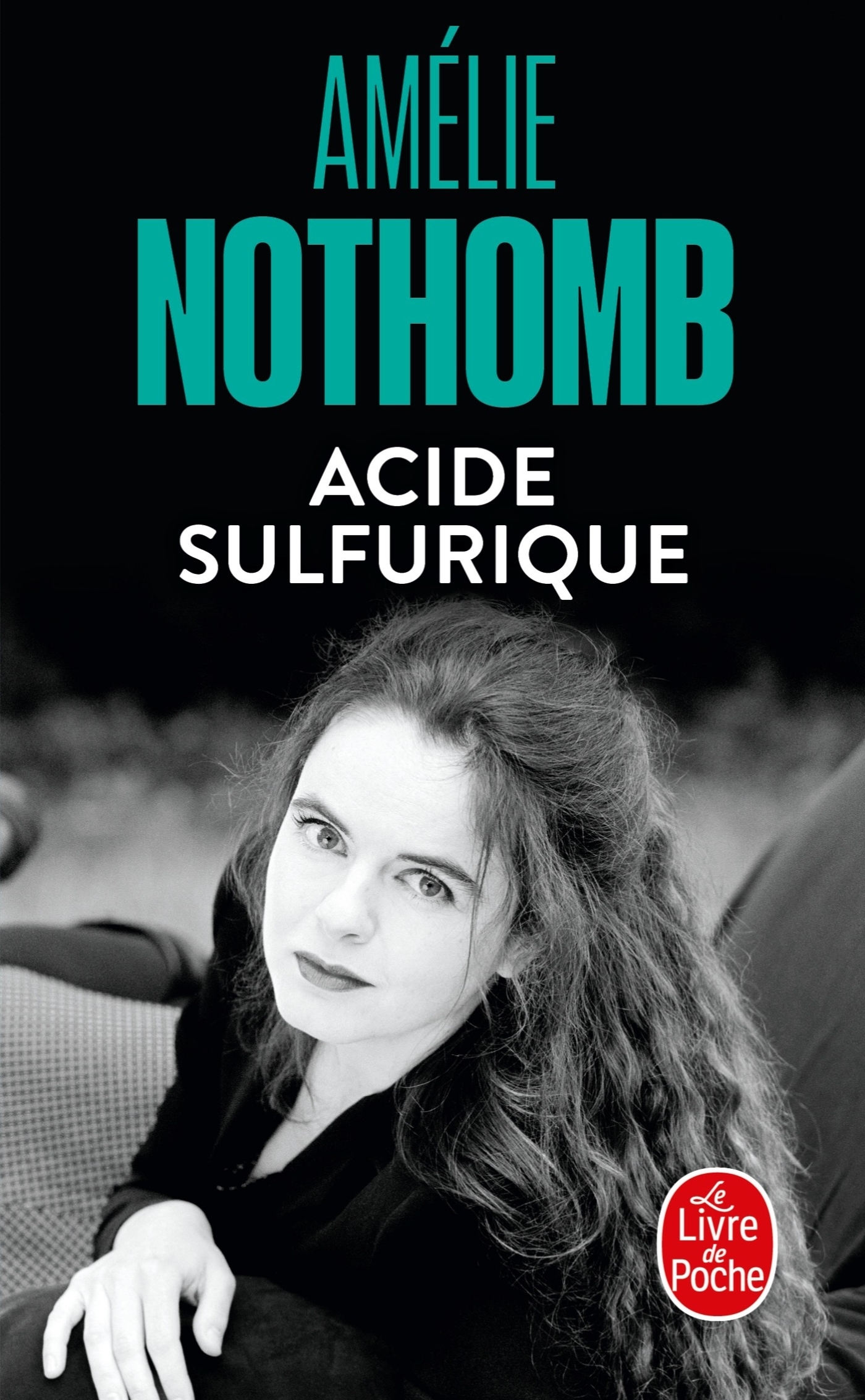 ACIDE SULFURIQUE - Amélie Nothomb - LGF