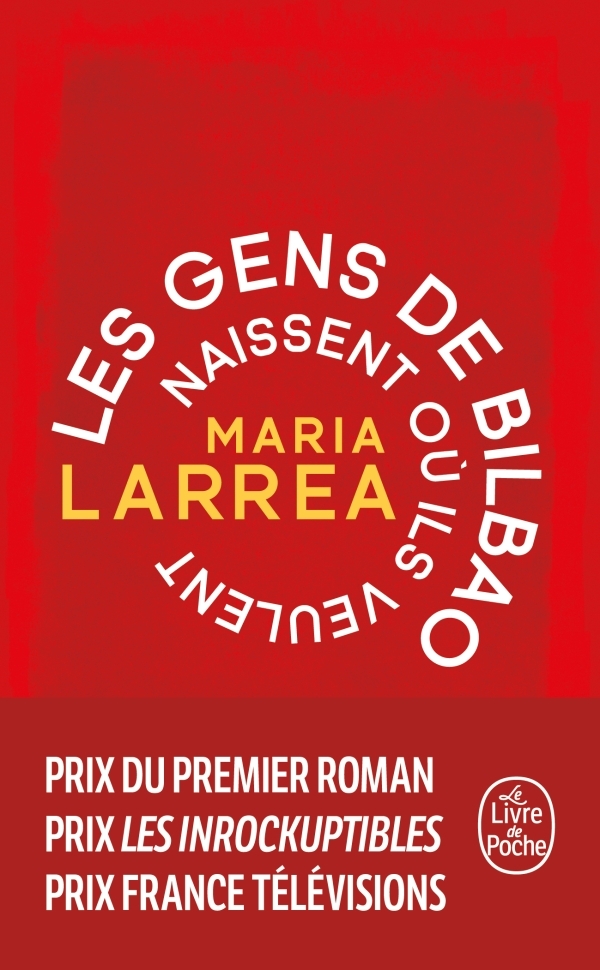 LES GENS DE BILBAO NAISSENT OU ILS VEULENT - Maria Larrea - LGF