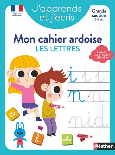 J-APPRENDS ET J-ECRIS - MON CAHIER ARDOISE LES LETTRES GS - Fabienne Rousseau - NATHAN