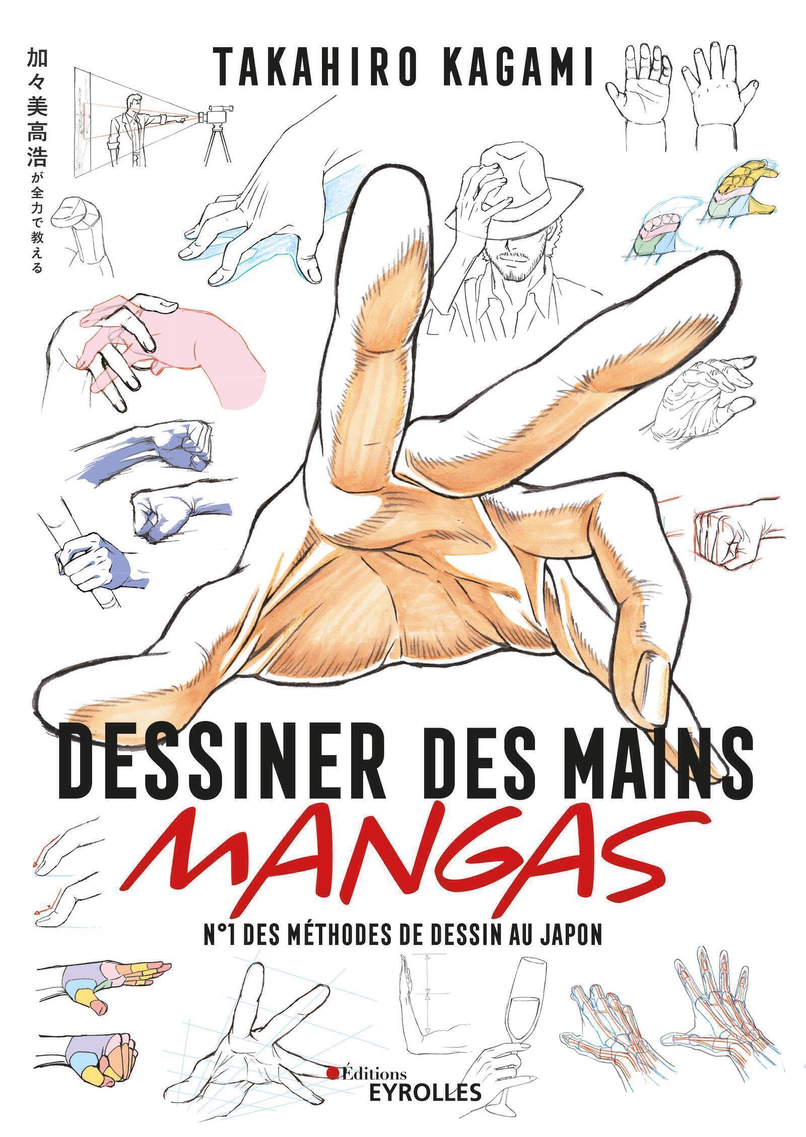 DESSINER DES MAINS MANGAS - Takahiro Kagami - EYROLLES