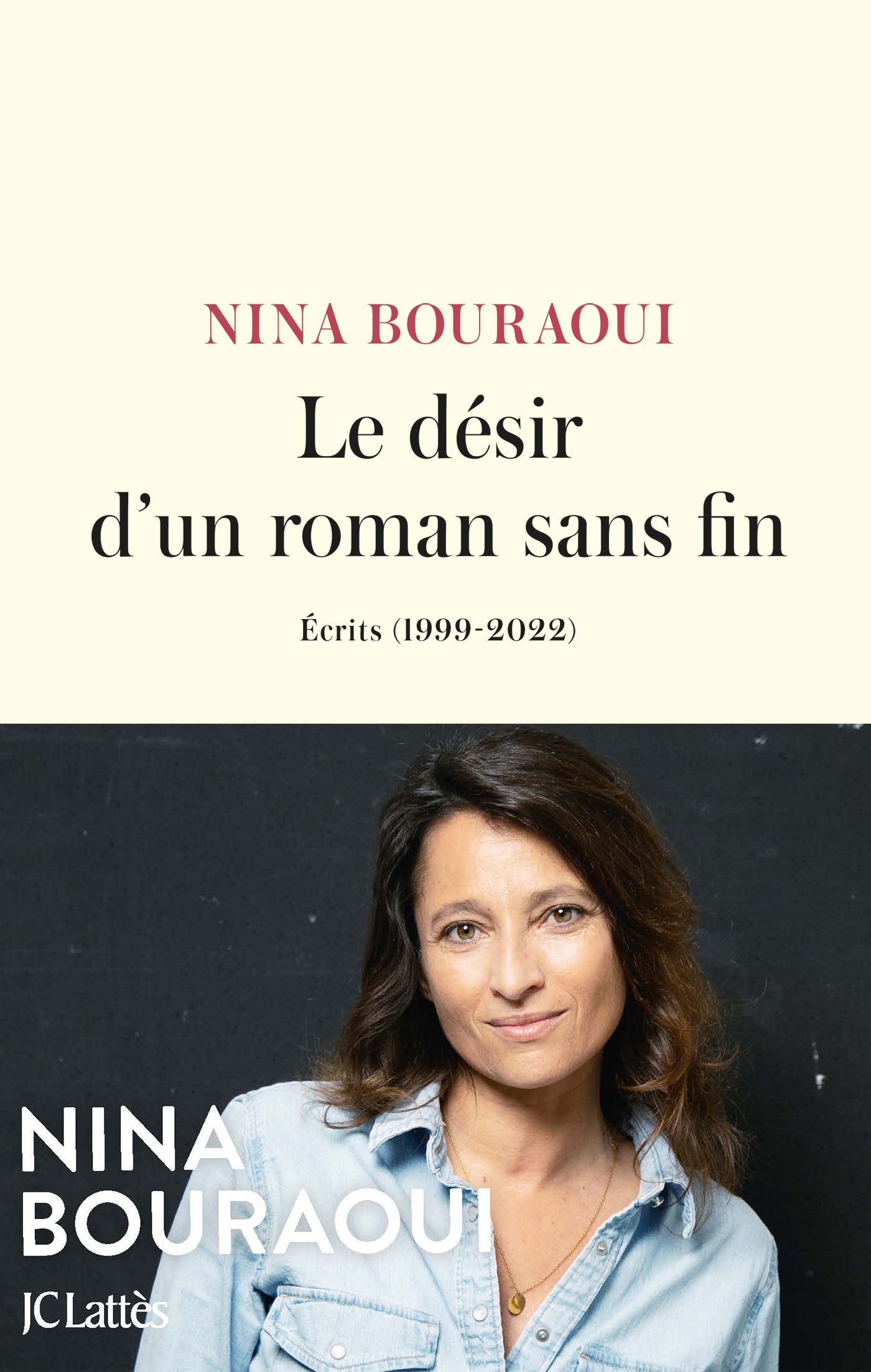 LE DESIR D-UN ROMAN SANS FIN - Nina Bouraoui - LATTES