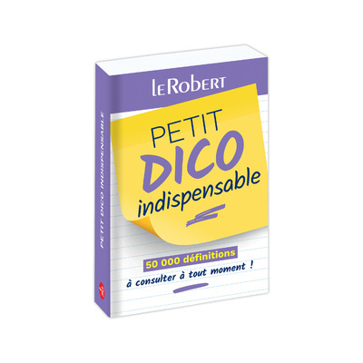 PETIT DICO INDISPENSABLE -  Collectif - LE ROBERT