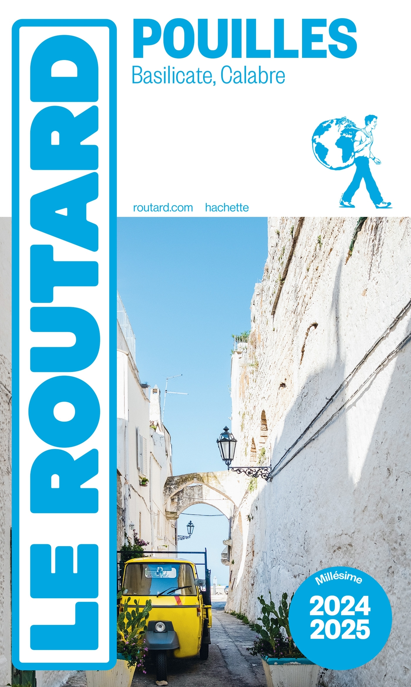 GUIDE DU ROUTARD LES POUILLES 2024/25 - MATERA, CALABRE -   - HACHETTE TOURI