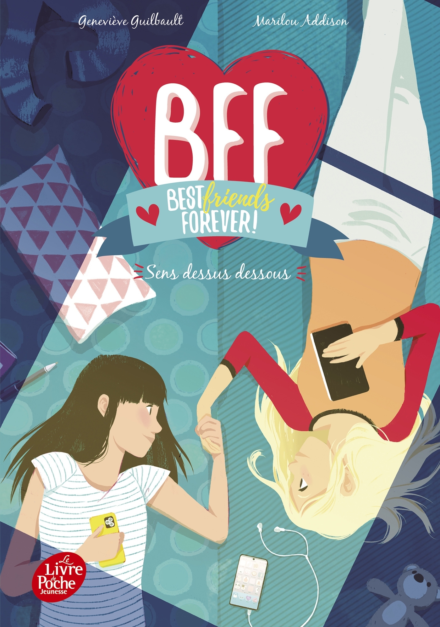 BFF BEST FRIENDS FOREVER - T0 - SENS DESSUS DESSOUS - Geneviève Guilbault - POCHE JEUNESSE