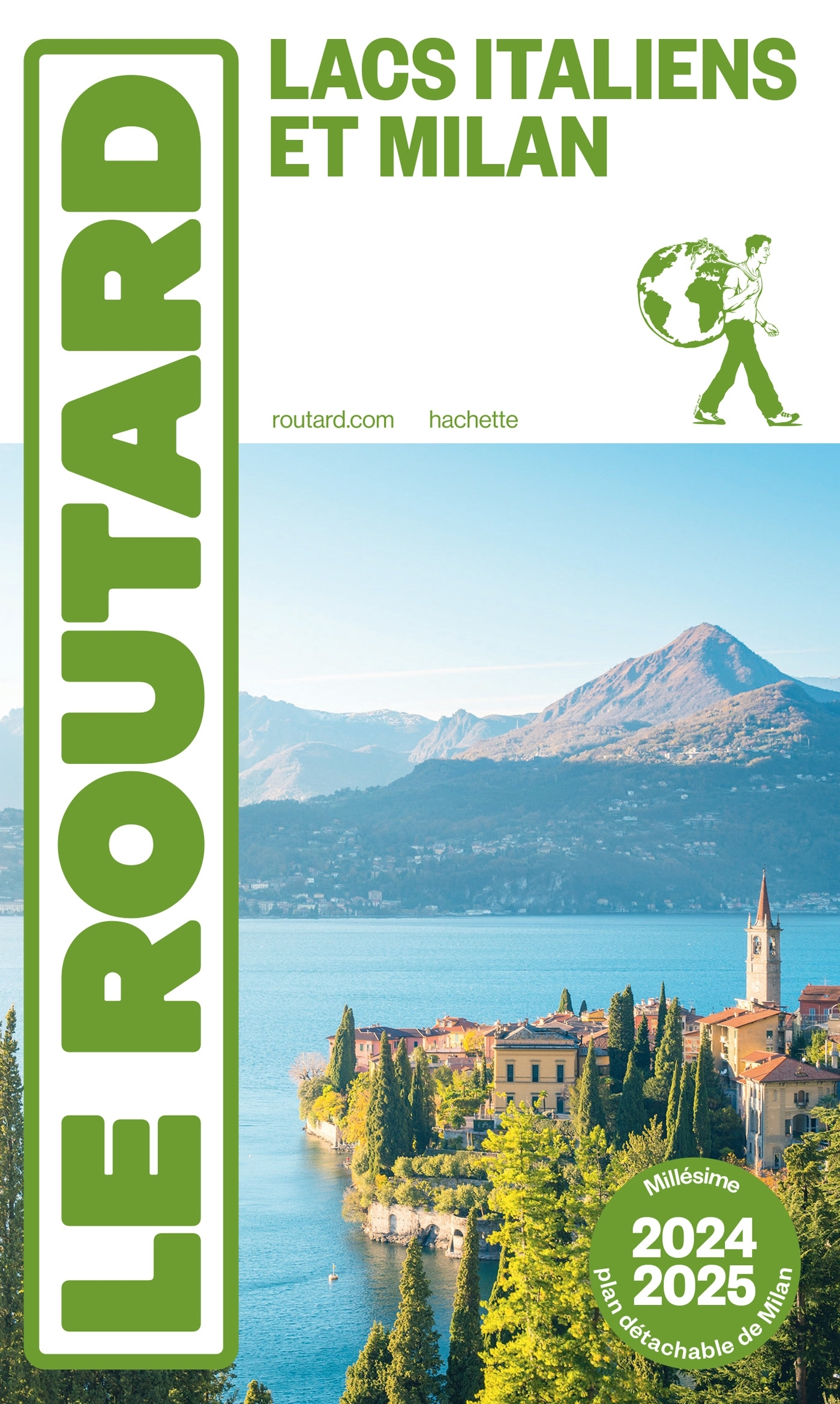 Guide du Routard Lacs Italiens et Milan 2024/25 -   - HACHETTE TOURI