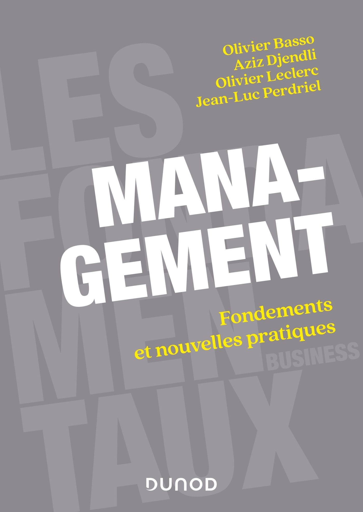 MANAGEMENT - FONDEMENTS ET NOUVELLES PRATIQUES - Olivier Basso - DUNOD