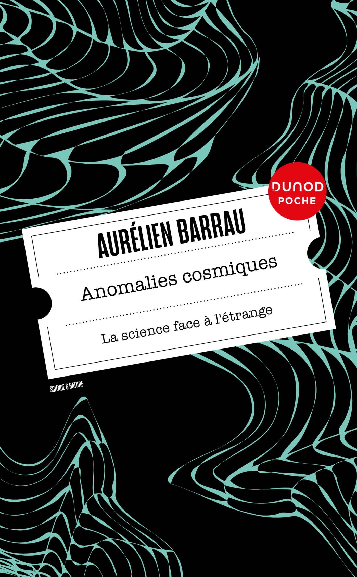 ANOMALIES COSMIQUES - LA SCIENCE FACE A L-ETRANGE - Aurélien Barrau - DUNOD