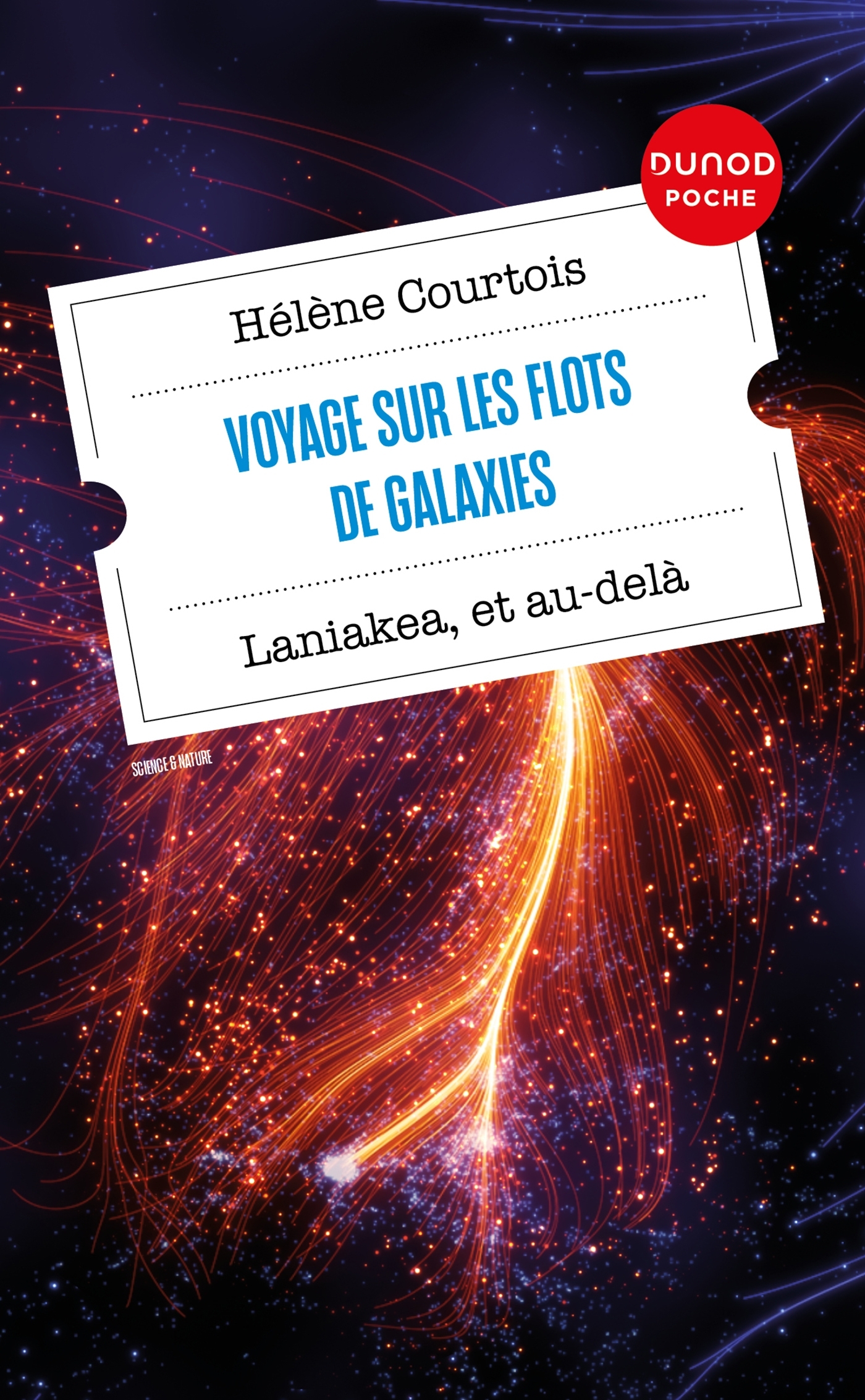 VOYAGE SUR LES FLOTS DE GALAXIES-LANIAKEA, ET AU-DELA - Hélène Courtois - DUNOD