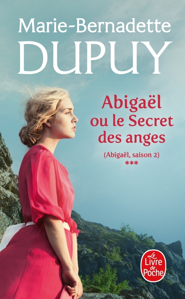 ABIGAEL OU LE SECRET DES ANGES (ABIGAEL SAISON 2, TOME 3) - Marie-Bernadette Dupuy - LGF