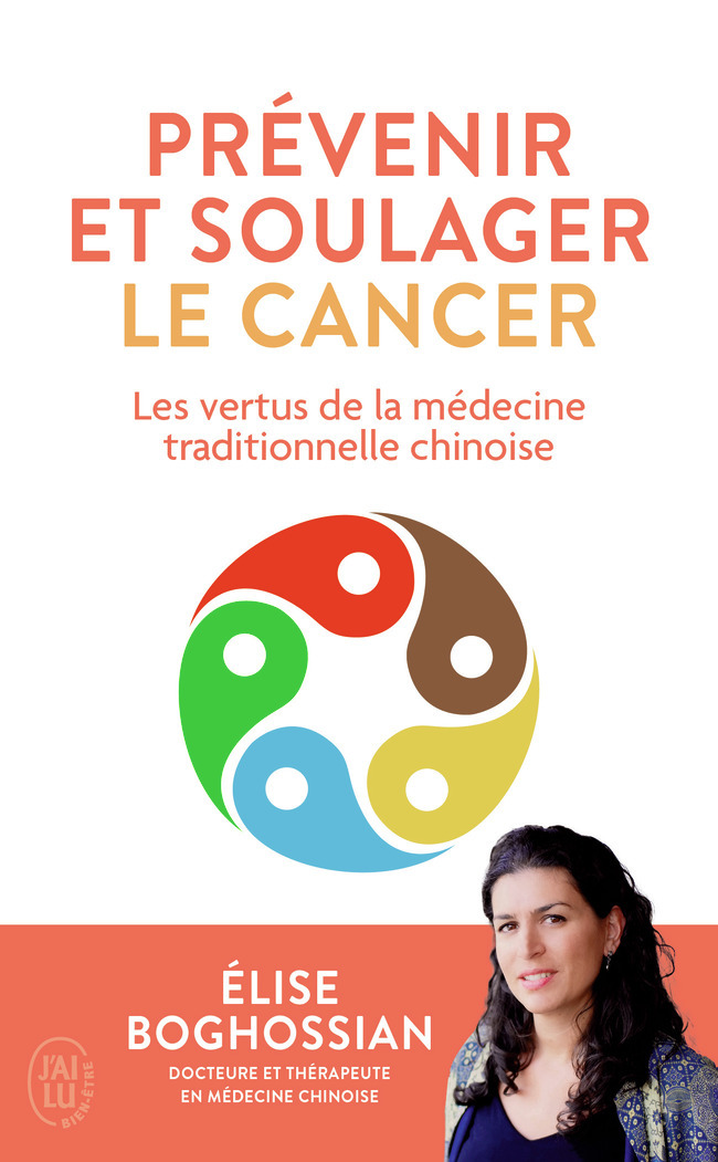 Prévenir et soulager le cancer - Elise Boghossian - J'AI LU