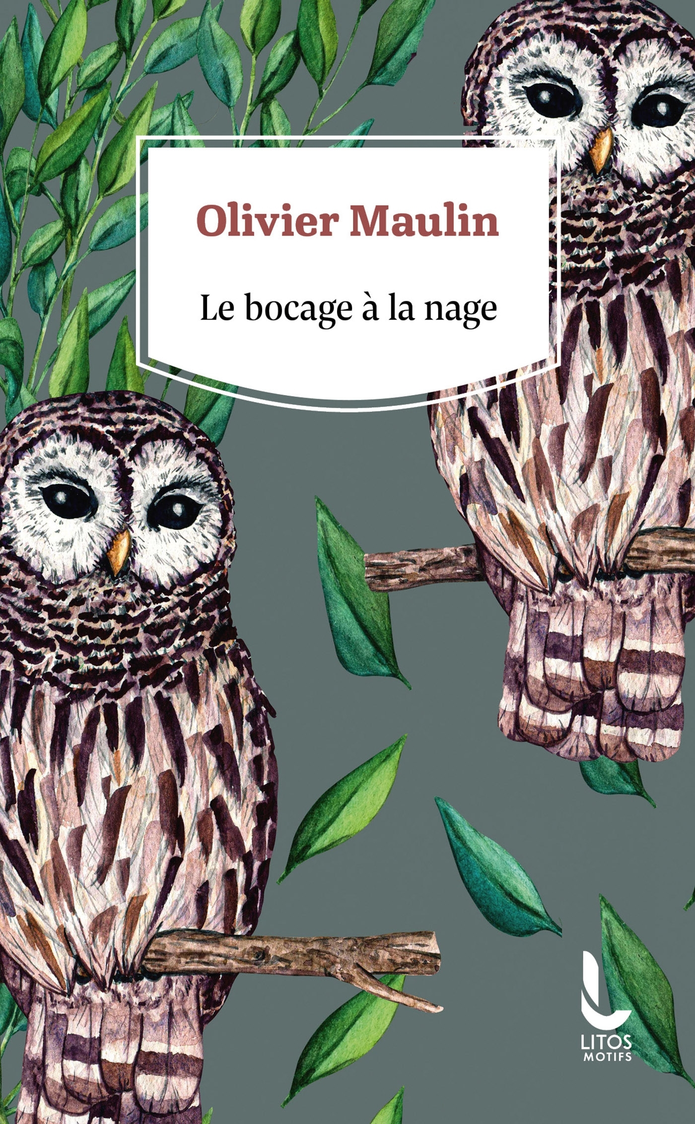 LE BOCAGE A LA NAGE - Olivier Maulin - LITOS