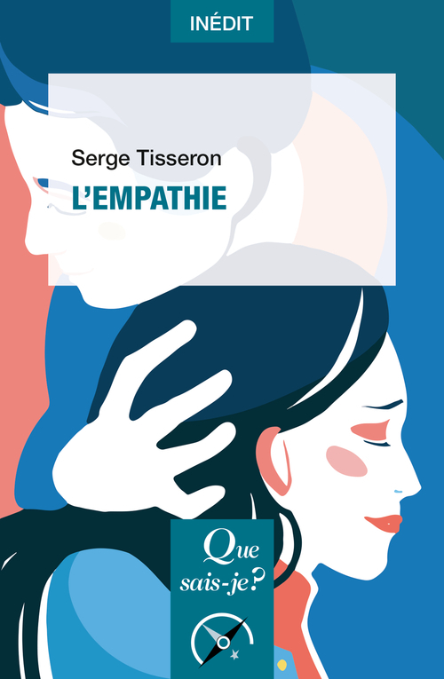 L-EMPATHIE - Serge Tisseron - QUE SAIS JE