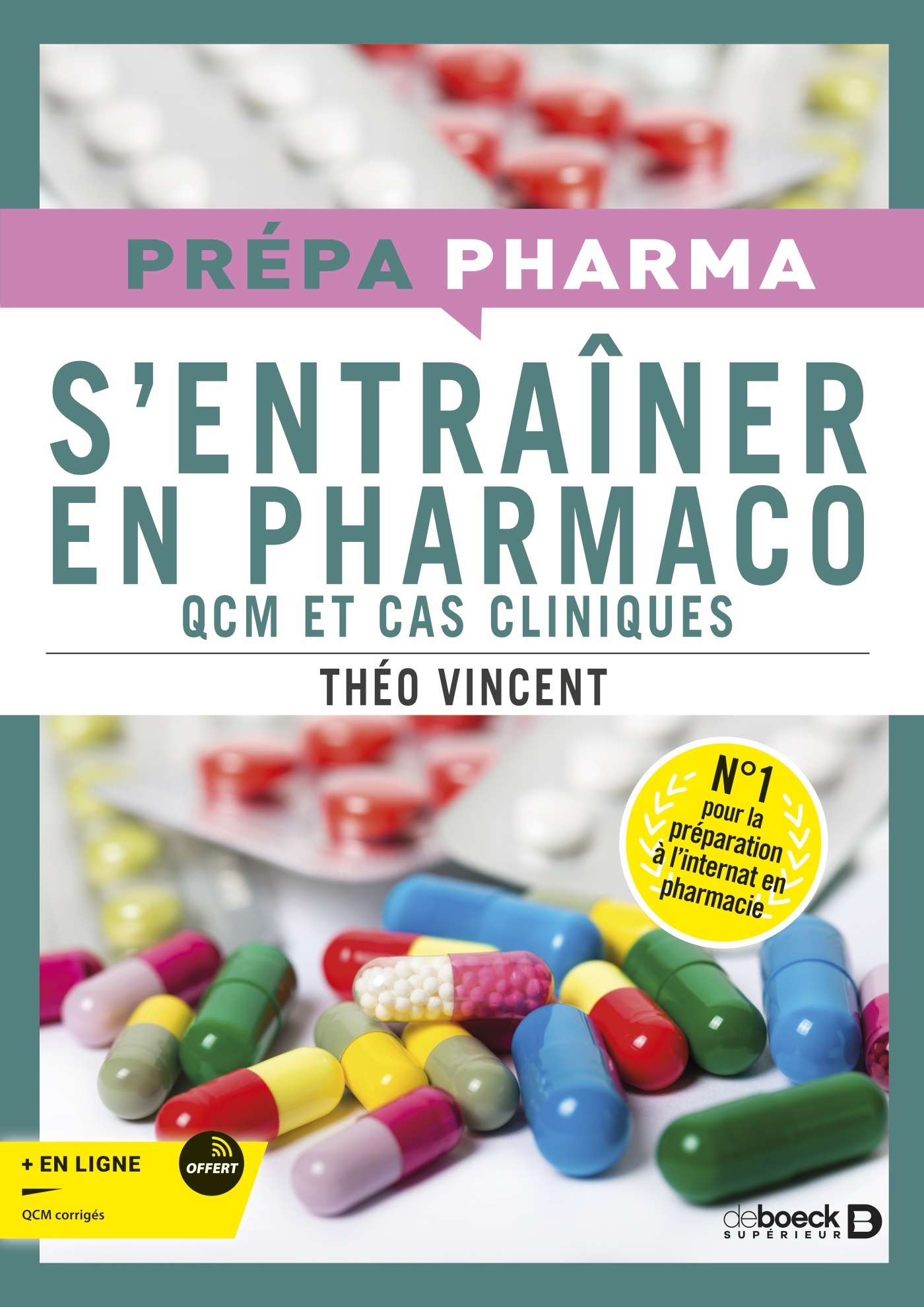 S-ENTRAINER EN PHARMACO - QCM ET CAS CLINIQUES - Théo Vincent - DE BOECK SUP