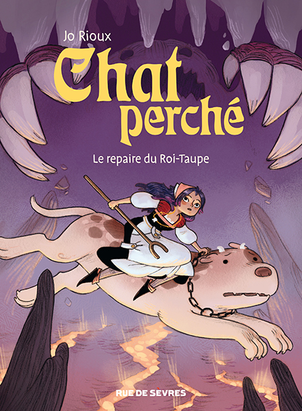 CHAT PERCHE T02 : LE REPAIRE DU ROI TAUPE -  Rioux Jo - RUE DE SEVRES