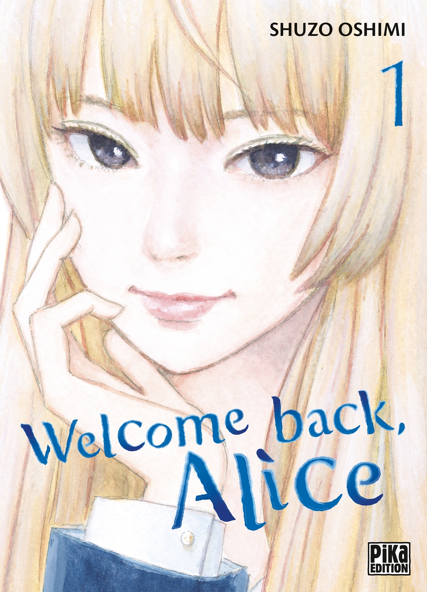 WELCOME BACK, ALICE T01 - Shuzo Oshimi - PIKA