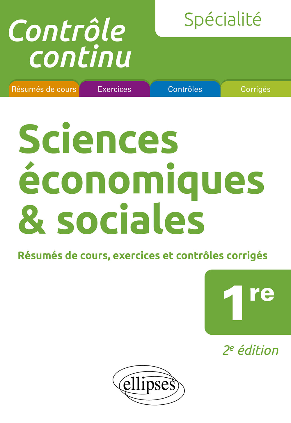 SPECIALITE SCIENCES ECONOMIQUES ET SOCIALES - PREMIERE - 2E EDITION - Alain Bruno - ELLIPSES