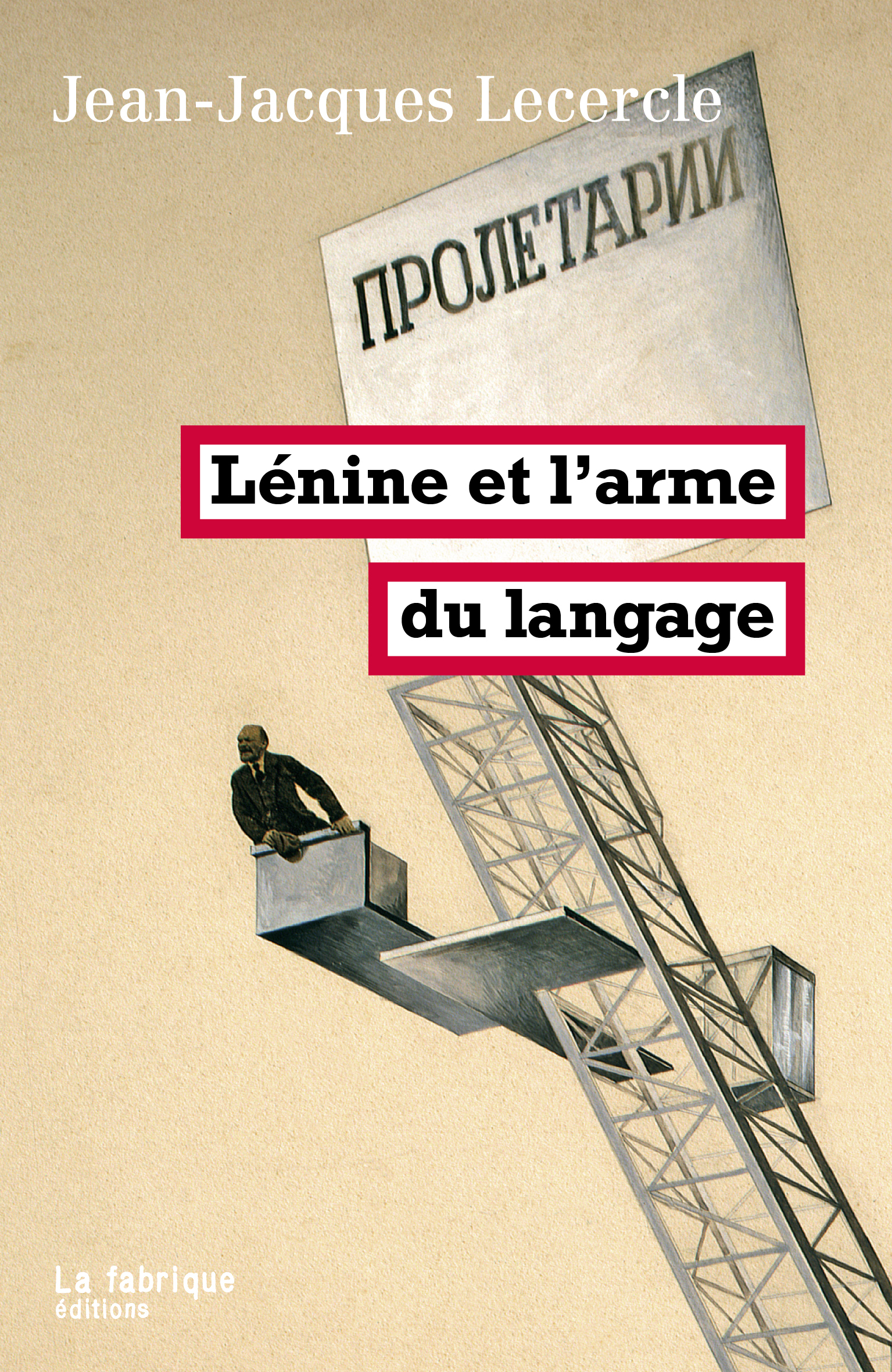 LENINE OU L-ARME DU LANGAGE - Jean-Jacques Lecercle - FABRIQUE