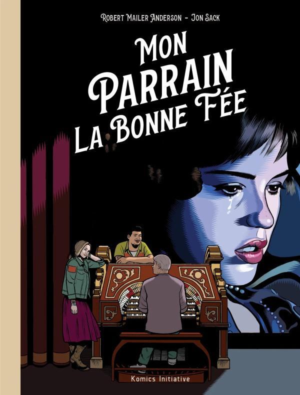 MON PARRAIN LA BONNE FEE - Robert Mailer Anderson - KOMICS INITIATI