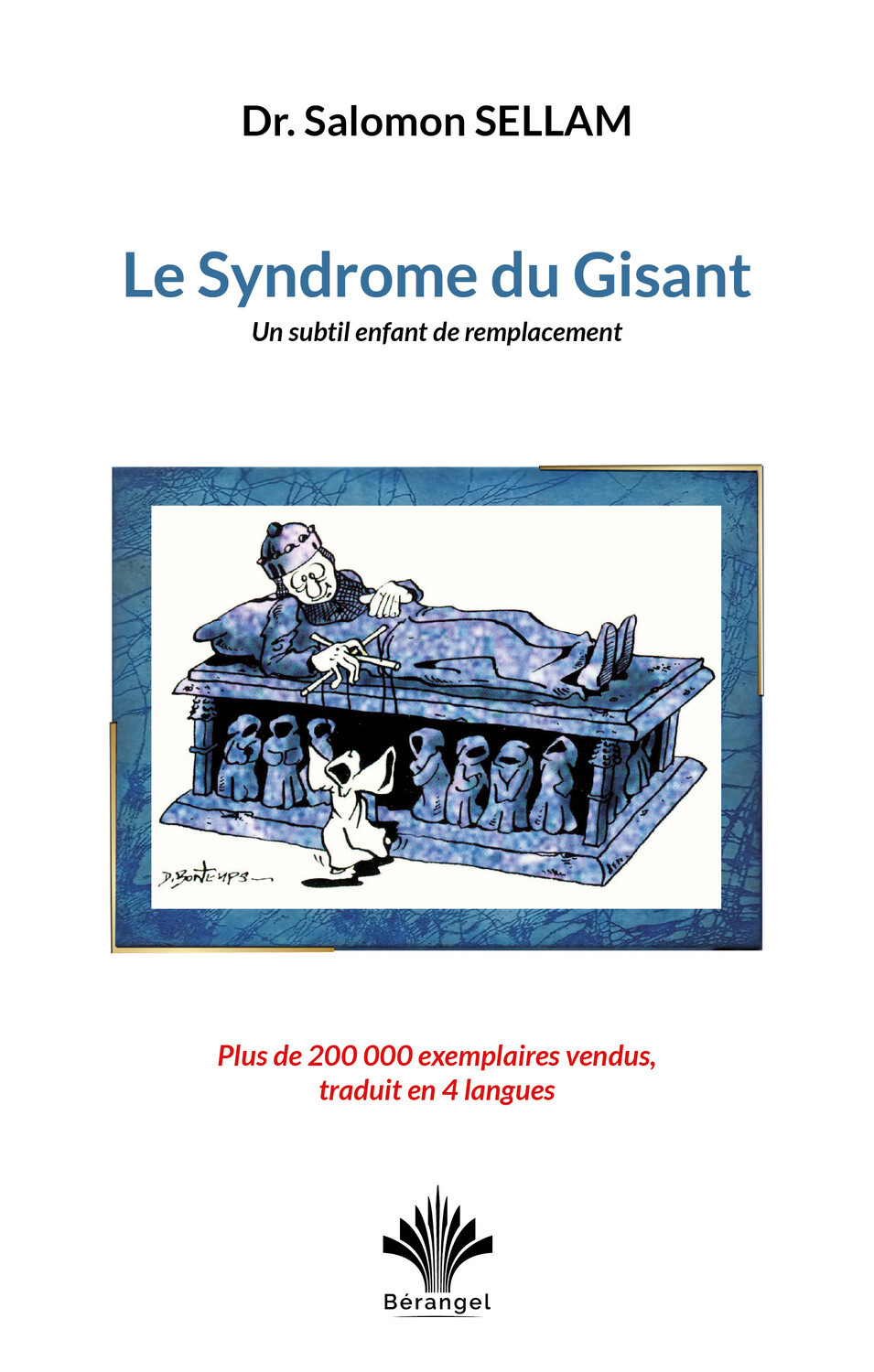 LE SYNDROME DU GISANT - UN SUBTIL ENFANT DE REMPLACEMENT - Salomon Sellam - BERANGEL