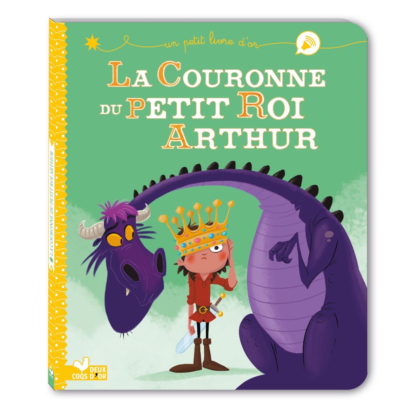 LA COURONNE DU PETIT ROI ARTHUR - Pascal Brissy - DEUX COQS D OR