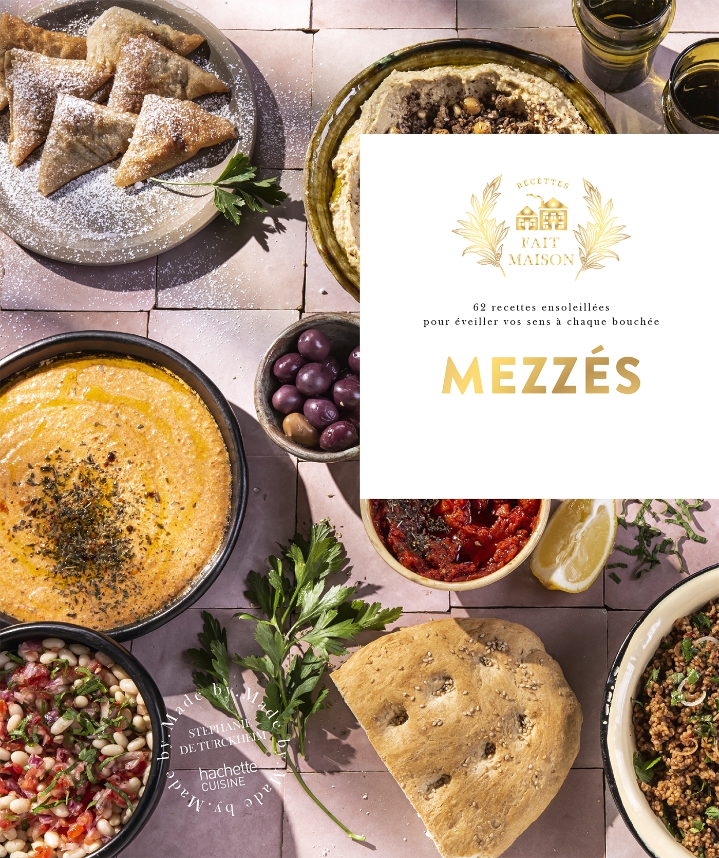 MEZZES - DES RECETTES MEDITERRANEENNES POUR ENSOLEILLER VOS REPAS - Stéphanie Turckheim - HACHETTE PRAT